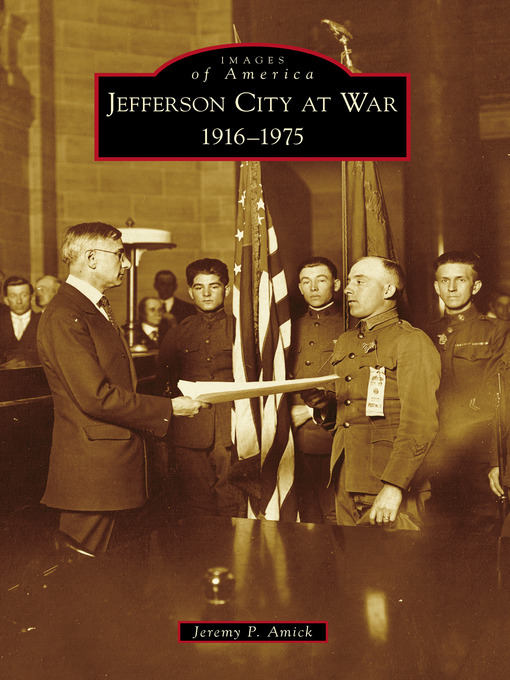 Title details for Jefferson City at War by Jeremy P. Amick - Available